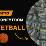 8 Ways To Make Money From Basketball Sports !!